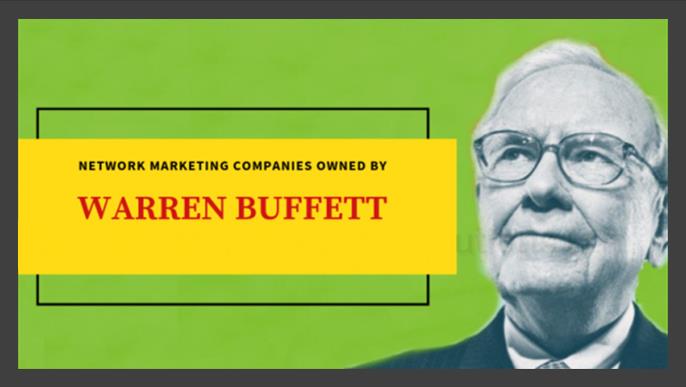 Κορυφαίες εταιρείες μάρκετινγκ δικτύου που ανήκουν στον Warren Buffett